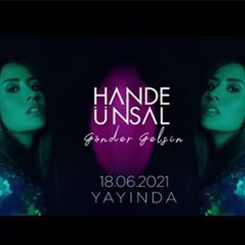 Hande Ünsal'dan yeni single: 'Gönder Gelsin'